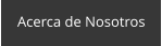 Acerca de Nosotros